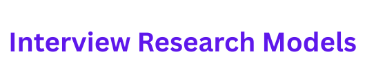 Interview Research Models
