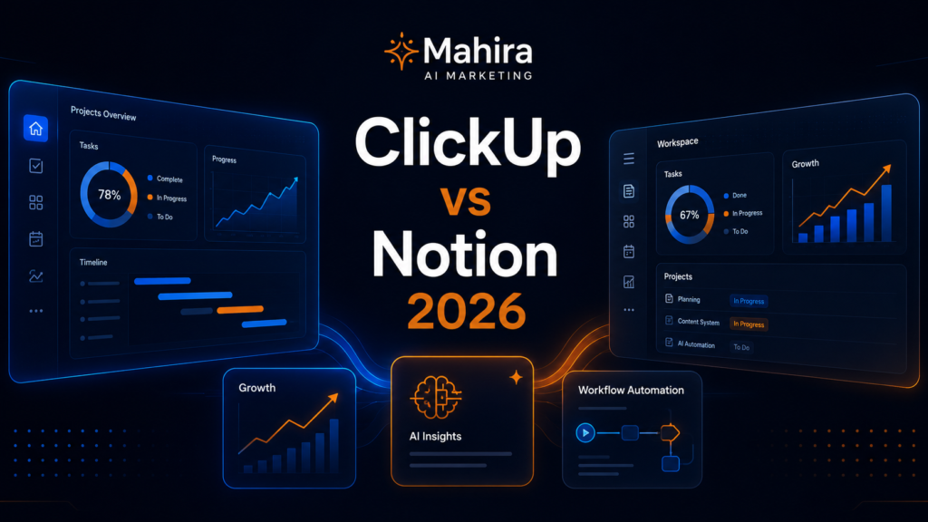ClickUp أم Notion؟ مقارنة عملية لبناء مساحات عمل مرنة لفريقك في 2026
